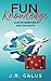 Fun Knowledge: 1100 Interesting and Fun Facts by J.R. Galus