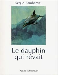 Le  dauphin qui rêvait