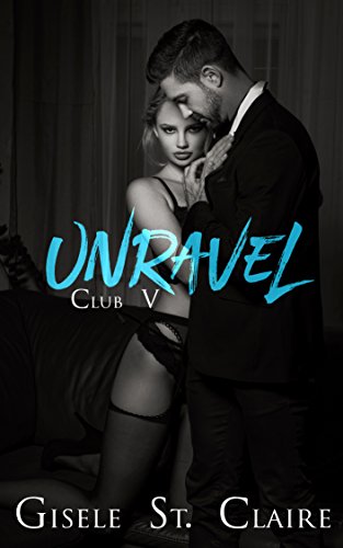 Unravel (Club V Book 1)