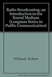 Image de Radio Broadcasting, an Introduction to the Sound Medium (Longman Series in Public Communication)