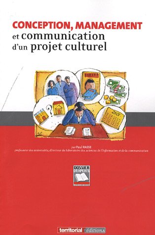 Conception, management et communication d'un projet culturel