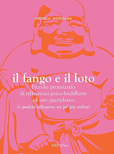 Il fango e il loto (Psicoterapia e...) (Italian Edition)