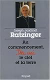 Au commencement, Dieu créa le Ciel et la Terre : Quatre sermons de Carême à Munich sur la Créati by 