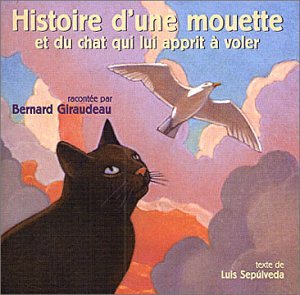 Histoire D Une Mouette Et Du Chat Qui Lui Apprit A Voler Giraudeau Bernard Amazon Fr Musique