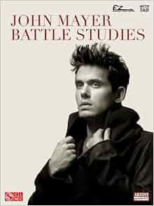Amazon Com John Mayer Battle Studies Easy Guitar With
