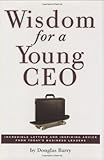 Wisdom for a Young CEO (Hardcover)