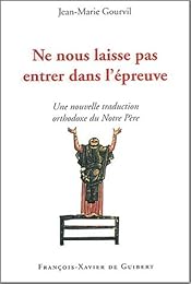 " Ne nous laisse pas entrer dans l'épreuve"