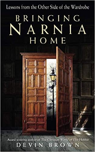 Amazon Com Bringing Narnia Home Lessons From The Other Side Of