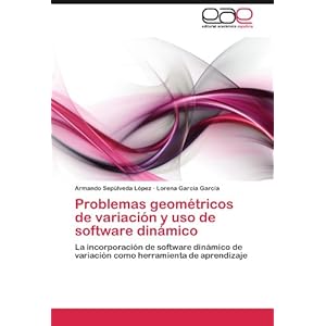 Problemas geométricos de variación y uso de software dinámico: La incorporación de software dinámico de variación como herramienta de aprendizaj
