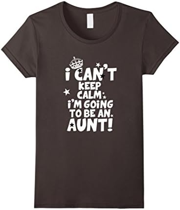 Women's I Can't Keep Calm I'm Going to be an Aunt T-Shirt Funny Tee Medium Asphalt