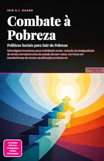 Livro Combate à Pobreza: Políticas Sociais para Sair da Pobreza (Política social Livro 2)