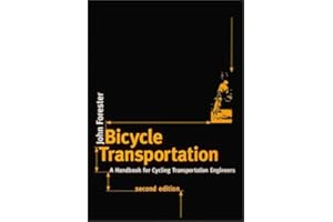 Bicycle Transportation: A Handbook for Cycling Transportation Engineers