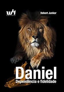 Livro Daniel - Dependência e fidelidade