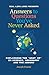 Answers to Questions You've Never Asked: Explaining the 'What If' in Science, Geography and the Absurd