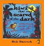 Front cover for the book The Kiwi That Was Scared of the Dark by Bob Darroch