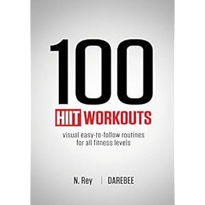 100-HIIT-Workouts-Visual-easy-to-follow-routines-for-all-fitness-levels-Paperback--Illustrated-March-16-2019 100 HIIT Workouts: Visual easy-to-follow routines for all fitness levels