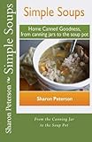 Simple Soups: Home Canned Goodness, From Canning Jars to the Soup Pot