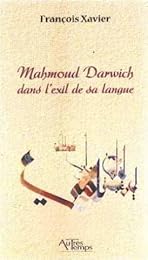 Mahmoud Darwich dans l'exil de sa langue
