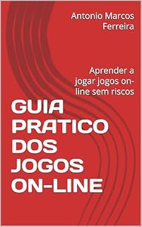 Livro GUIA PRATICO DOS JOGOS ON-LINE : Aprender a jogar jogos on-line sem riscos