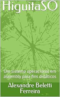 Livro HiguitaSO: Um sistema operacional em assembly para fins didáticos