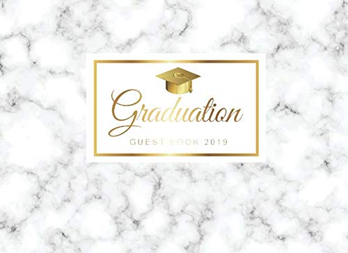 Graduation Guest Book 2019: Marble White Decor Cover | Guest Book for Graduation Parties Class Of 2019 | Graduate Party Guestbook | Guests Sign In | ... (Graduation Party Guest Book Class Of 2019)