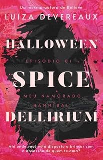 Livro Halloween Spice Dellirium: Ep: 01 - Meu Namorado Hannibal