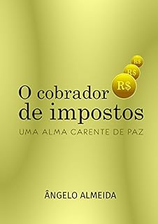 Livro O cobrador de impostos: Uma alma carente de paz