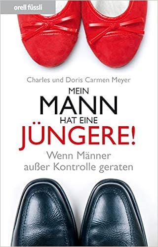 Mein Mann Hat Eine Jungere Wenn Manner Ausser Kontrolle Geraten Amazon De Charles Meyer Doris Carmen Meyer Bucher