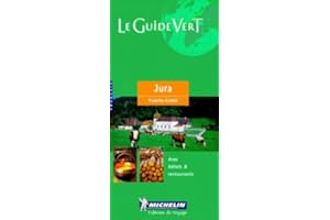 Michelin the Green Guide Jura: Franche-Comte