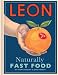 Leon: Naturally Fast Food by Henry Dimbleby, John Vincent