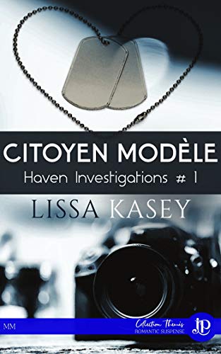 Citoyen modèle: Haven Investigations #1 (French Edition) by Lissa Kasey