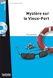 Mystere Sur Le Vieux-Port + CD Audio MP3 (Paoli) (Lff (Lire En Francais Facile)) (French Edition)