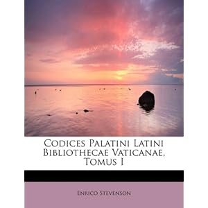 Codices Palatini Latini Bibliothecae Vaticanae, Tomus I (Catalan Edition)