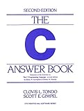 The C Answer Book: Solutions to the Exercises in 'The C Programming Language,' Second Edition cover