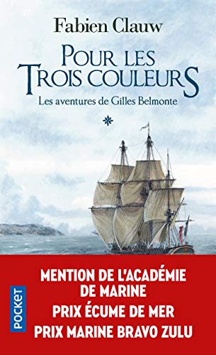 Les aventures de Gilles Belmonte: 01: Pour les trois couleurs