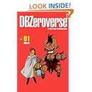 DBZeroverse Volume 1 (Dragon Ball Zeroverse)