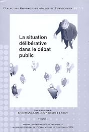 La  situation délibérative dans le débat public