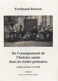 De l'enseignement de l'histoire sainte dans les écoles primaires
