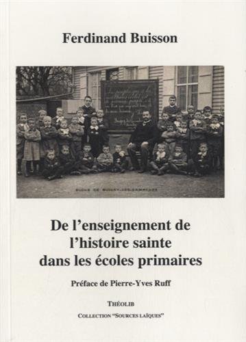 De l'enseignement de l'histoire sainte dans les écoles primaires