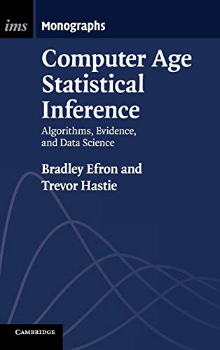 Computer Age Statistical Inference: Algorithms, Evidence, and Data Science cover