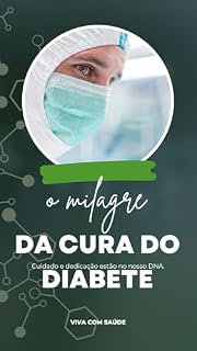 Livro O MILAGRE DO CONTROLE DO DIABETES