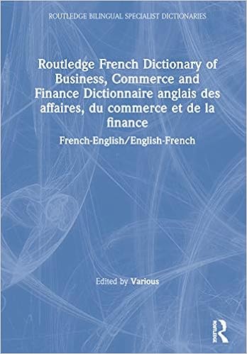 Amazon Fr Routledge French Dictionary Of Business Commerce And Finance Dictionnaire Anglais Des Affaires Du Commerce Et De La Finance French English English French Various Livres