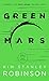 Green Mars (Mars Trilogy Book 2) by Kim Stanley Robinson