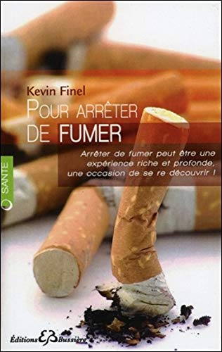 Pour arreter de fumer (French Edition) by Kevin Finel