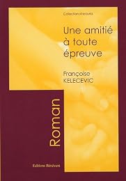 Une  amitié à toute épreuve