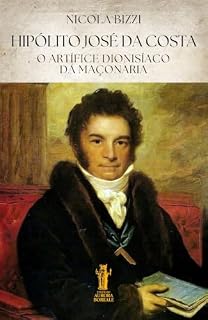 Livro Hipólito José da Costa, o Artífice Dionisíaco da Maçonaria (Telesterion)