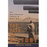 The Path to Victory: The Mediterranean Theater in World War II