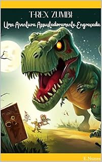 Livro T-Rex Zumbi: Uma Aventura Assustadoramente Engraçada