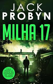 Livro Milha 17: Uma apaixonante novela curta de suspense político (Série de Thrillers de Crime Organizado do DC Jake Tanner Livro 13)