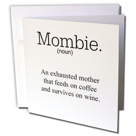 3dRose gc_200710_1 6 x 6-Inch "Mombie an Exhausted Mother That Feeds on Wine and Coffee" Greeting Card (Pack of 6)